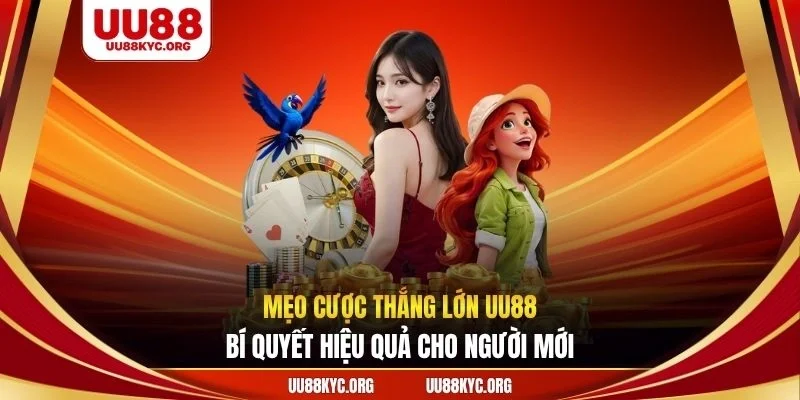 mẹo cược thắng lớn UU88