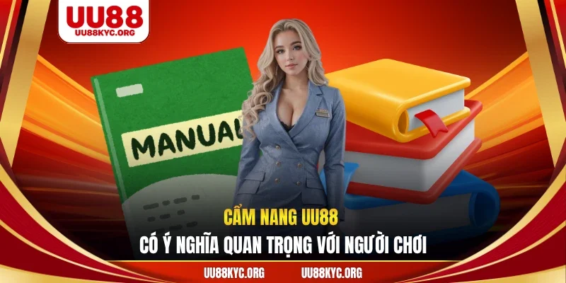 Cẩm nang UU88 có ý nghĩa quan trọng với người chơi