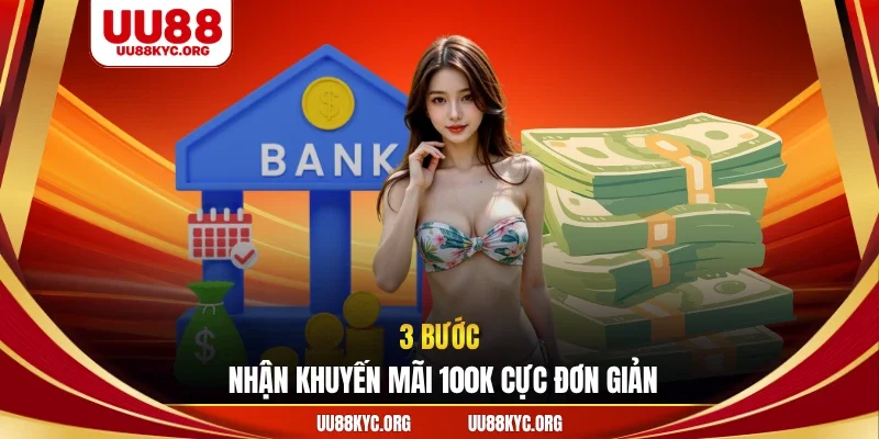 3 bước nhận khuyến mãi 100K cực đơn giản