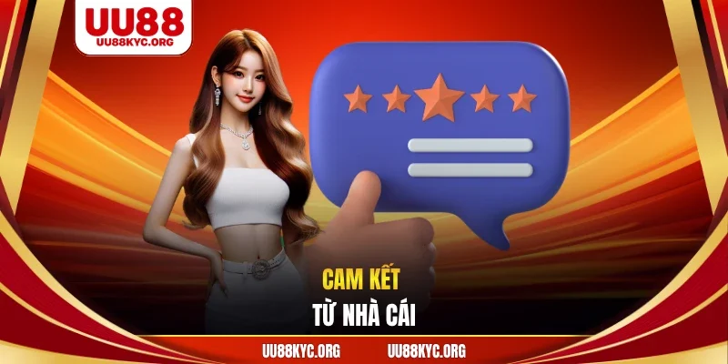 Cam kết từ nhà cái